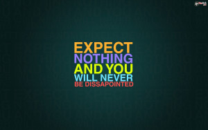 expect-nothing-life-quote-wallpaper